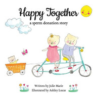 Happy Together a sperm donation story