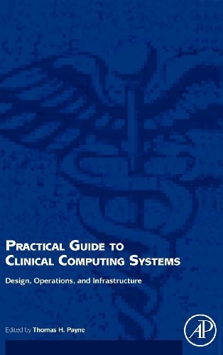 Practical Guide To Clinical Computing Systems