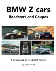 BMW Z cars: Roadsters and Coupes a design and development history