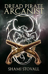 Dread Pirate Arcanist (2) (Frith Chronicles)
