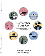 Remember Your Joy: A Bible Study of Salvation Stories in the Old