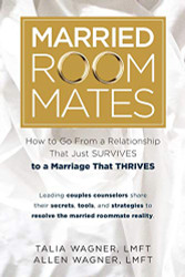 Married Roommates: How to Go From a Relationship That Just Survives