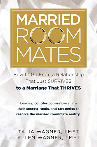 Married Roommates: How to Go From a Relationship That Just Survives