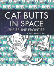 Cat Butts In Space (The Feline Frontier!)