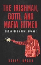 Irishman Gotti and Mafia Hitmen