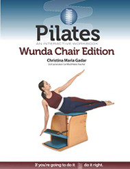 Pilates: An Interactive Workbook Wunda Chair Edition