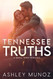 Tennessee Truths: A Standalone Enemies-to-Lovers- Romance