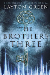Brothers Three: Book One of The Blackwood Saga