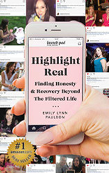 Highlight Real: Finding Honesty & Recovery Beyond the Filtered Life