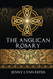 Anglican Rosary: Going Deeper with God - Prayers and Meditations