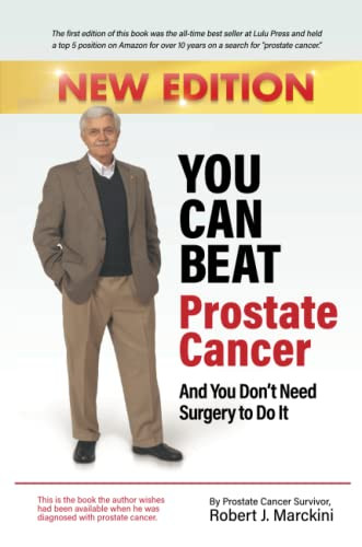 You Can Beat Prostate Cancer And You Don't Need Surgery to Do It - New