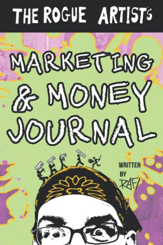 Rogue Artist's Marketing And Money Journal