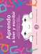 Aprendo a leer y escribir Libro 3/ Learn to read and write