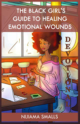 Black Girl's Guide to Healing Emotional Wounds Devotional