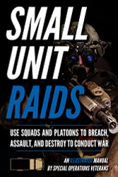 Small Unit Raids: An Illustrated Manual (Small Unit Soldiers)
