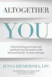Altogether You: Experiencing personal and spiritual transformation