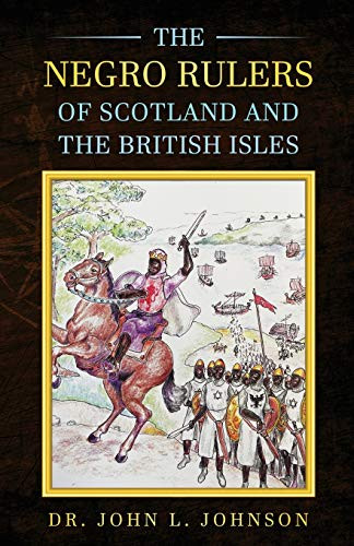 Negro Rulers of Scotland and the British Isles