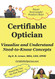 Certifiable Optician: Visualize and Understand Need-to-Know Concepts