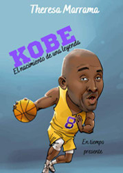 Kobe: El nacimiento de una leyenda (Spanish Edition)