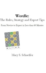 Wordle: The Rules Strategy and Expert Tips: From Novice to Expert