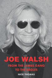 Joe Walsh: From the James Gang to the Eagles