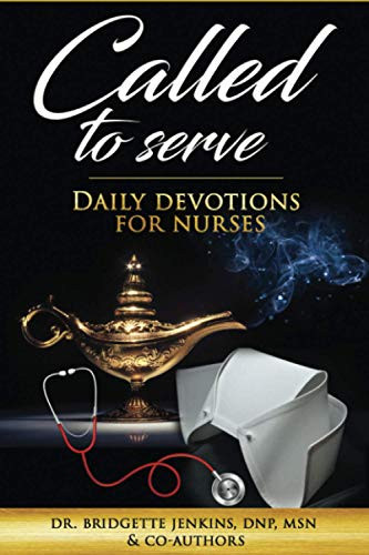 Called To Serve: Daily Devotions For Nurses
