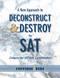 New Approach to Deconstruct and Destroy the SAT