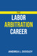 Labor Arbitration Career