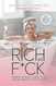 Rich As F*ck: More Money Than You Know What to Do