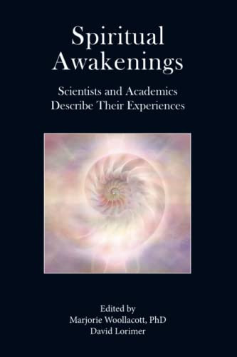 Spiritual Awakenings: Scientists and Academics Describe Their