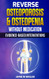 Reverse Osteoporosis & Osteopenia Without Medication