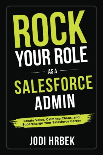 Rock your Role as a Salesforce Admin