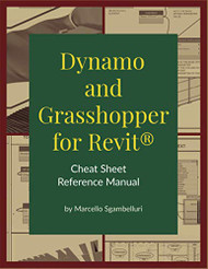 Dynamo and Grasshopper for Revit Cheat Sheet Reference Manual