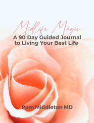 Midlife Magic: A 90 Day Guided Journal to Living Your Best Life