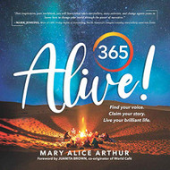 365 ALIVE! Find your voice. Claim your story. Live your brilliant