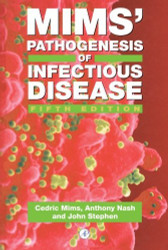 Mims' Pathogenesis Of Infectious Disease