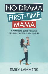 No Drama First-Time Mama