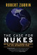 Case for Nukes: How We Can Beat Global Warming and Create a Free