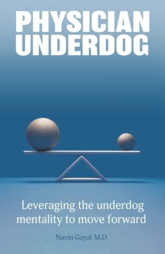 Physician Underdog: Leveraging the underdog mentality to move forward