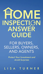Home Inspection Answer Guide for Buyers Sellers Owners