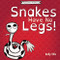 Snakes Have No Legs: A light-hearted book on how snakes get around by