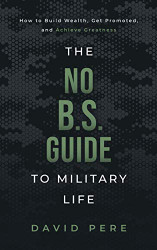 No B.S. Guide to Military Life