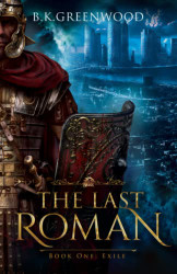 Last Roman: Book One: Exile