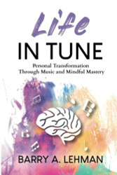 Life in Tune: Personal Transformation Through Music and Mindful