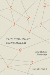 Buddhist Enneagram: Nine Paths to Warriorship