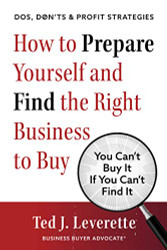 How to Prepare Yourself and Find the Right Business to Buy