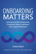 Onboarding Matters: How Successful Companies Transform New Customers