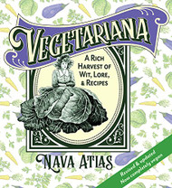 Vegetariana: A Rich Harvest of Wit Lore & Recipes