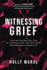 Witnessing Grief: Inviting Trauma and Loss to Our Coaching