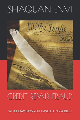 CREDIT REPAIR FRAUD: WHAT LAW SAYS YOU HAVE TO PAY A BILL